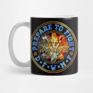 Prepare To Fight! - Wynonna Earp #FiveForWynonna (Blue) Mug